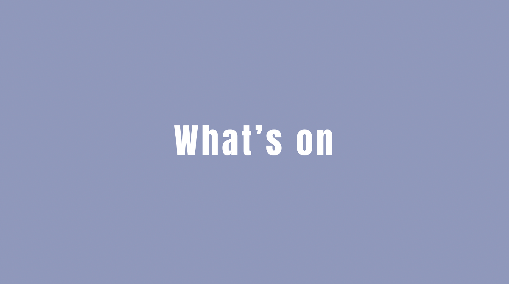 What's on